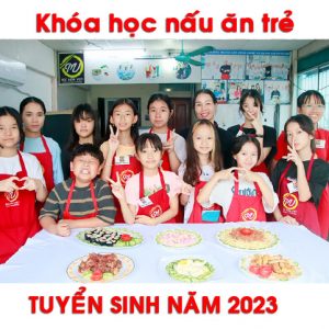 lớp học nấu ăn cho trẻ em tại hà nội | Khai giảng T5/2023
