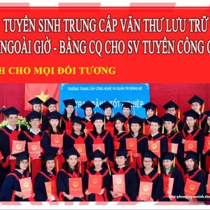 Tuyển sinh trung cấp văn thư lưu trữ chính quy tại Hà Nội
